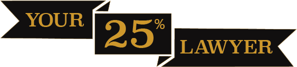 Your 25% lawyer